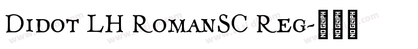Didot LH RomanSC Reg字体转换
